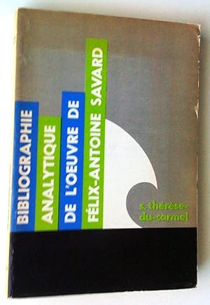 Bibliographie analytique de l'oeuvre de Félix-Antoine Savard