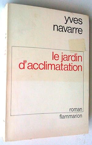 Seller image for Le jardin d'acclimatation. Roman for sale by Claudine Bouvier