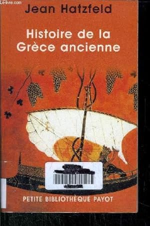 Bild des Verkufers fr HISTOIRE DE LA GRECE ANCIENNE - COLLECTION "PETITE BIBLIOTHEQUE PAYOT" N226 zum Verkauf von Le-Livre