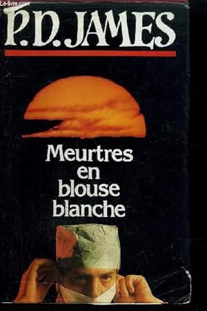 Seller image for MEURTRES EN BLOUSE BLANCHE for sale by Le-Livre