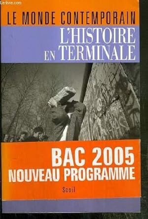 Bild des Verkufers fr LE MONDE CONTEMPORAIN - L'HISTOIRE EN TERMINALE zum Verkauf von Le-Livre