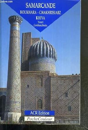 Bild des Verkufers fr SAMARCANDE - BOUKHARA - CHAKHRISIABZ - KHIVA / COLLECTION POCHE COULEUR N14. zum Verkauf von Le-Livre