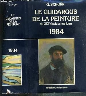 Bild des Verkufers fr LE GUIDARGUS DE LA PEINTURE DU XIXe SIECLE A NOS JOURS 1984 zum Verkauf von Le-Livre