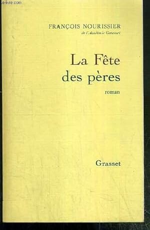 Imagen del vendedor de LA FETE DES PERES - ENVOI DE L'AUTEUR. a la venta por Le-Livre