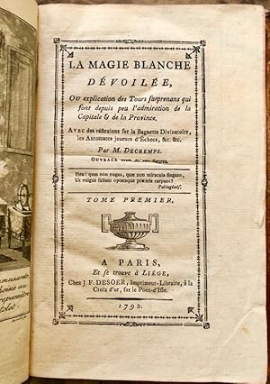 Image du vendeur pour La Magie Blanche dvoile.Supplment  la Magie Blanche dvoile.Testament de Jrme Sharp.Codicille de Jrme Sharp.Les Petites aventures de Jrme Sharp. mis en vente par Bonnefoi Livres Anciens