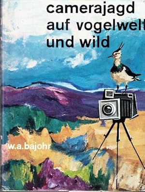 Bild des Verkufers fr camerajagd auf vogelwelt und wild. zum Verkauf von Buchversand Joachim Neumann