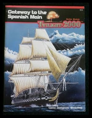 Seller image for Twilight:2000: Gateway to the Spanish Main (#512) for sale by ANTIQUARIAT Franke BRUDDENBOOKS