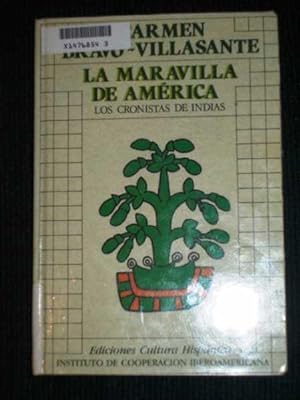 Seller image for La Maravilla de Amrica : Los Cronistas de Indias for sale by Lotzabooks