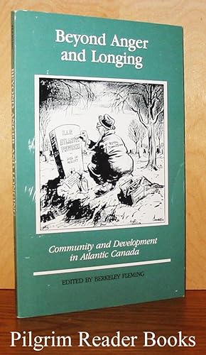 Beyond Anger and Longing, Community and Development in Atlantic Canada