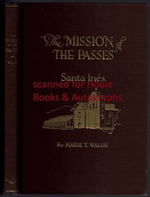 Imagen del vendedor de The Mission of The Passes": Santa Ines a la venta por Houle Rare Books/Autographs/ABAA/PADA