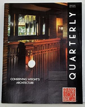 Frank Lloyd Wright Quarterly, Volume 13, Number 2 (Spring 2002). Conserving Wright's Architecture