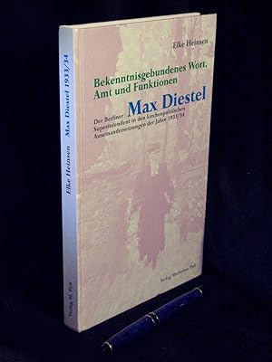 Bekenntnisgebundenes Wort, Amt und Funktionen - Der Berliner Superintendent Max Diestel in den ki...