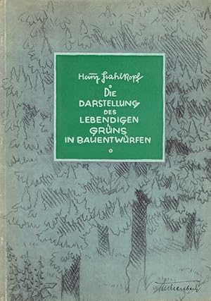 Die Darstellung des lebendigen Grüns in Bauentwürfen.