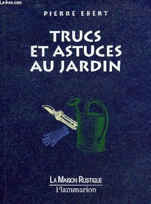 Bild des Verkufers fr TRUCS ET ASTUCES AU JARDIN. zum Verkauf von Le-Livre