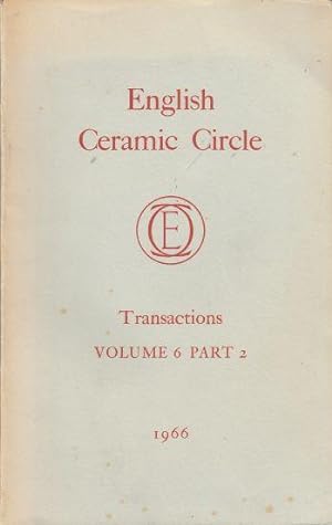 Bild des Verkufers fr The English Ceramic Circle Transactions: Volume 6, Part 2 zum Verkauf von Leaf and Stone Books