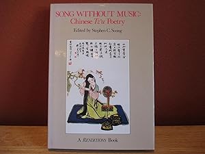 Seller image for Song without Music: Chinese Tz'u Poetry (A Renditions book) for sale by Stillwaters Environmental Ctr of the Great Peninsula Conservancy