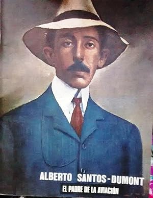 Immagine del venditore per Alberto Santos Dumont ( El padre de la Aviacin ) venduto da Librera Monte Sarmiento
