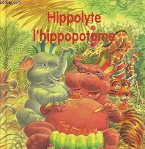 Seller image for HIPPOLYTE L'HIPPOPOTAME for sale by Le-Livre