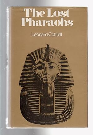 THE LOST PHARAOHS. The Romance of Egyptian Archaeology