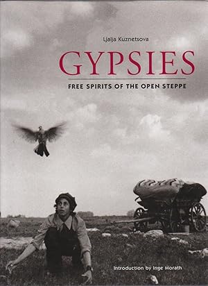 Bild des Verkufers fr GYPSIES. Free Spirits of the Open Steppe zum Verkauf von BOOK NOW