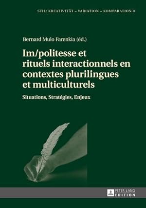 Bild des Verkufers fr Im/politesse et rituels interactionnels en contextes plurilingues et multiculturels : Situations, Stratgies, Enjeux zum Verkauf von AHA-BUCH GmbH