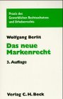 Seller image for Das neue Markenrecht. von, Praxis des gewerblichen Rechtsschutzes und Urheberrechts for sale by Kirjat Literatur- & Dienstleistungsgesellschaft mbH