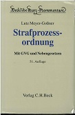 Bild des Verkufers fr Strafprozessordnung, Gerichtsverfassungsgesetz, Nebengesetze und ergnzende Bestimmungen. erl. von Lutz Meyer-Goner. Unter Mitarb. von Jrgen Cierniak, Beck'sche Kurz-Kommentare ; Bd. 6 zum Verkauf von Kirjat Literatur- & Dienstleistungsgesellschaft mbH