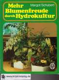 Bild des Verkäufers für Mehr Blumenfreude durch Hydrokultur. zum Verkauf von Kirjat Literatur- & Dienstleistungsgesellschaft mbH