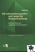 Seller image for Die Informationsquellen und -wege der Finanzverwaltung : auf dem Weg zum "glsernen Steuerbrger"?. von for sale by Kirjat Literatur- & Dienstleistungsgesellschaft mbH