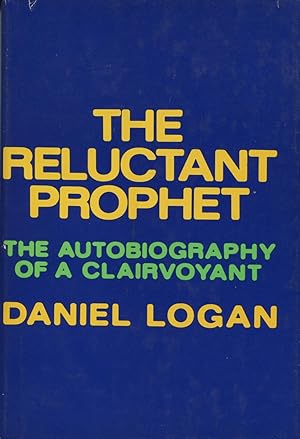 The Reluctant Prophet: The Autobiography Of A Clairvoyant
