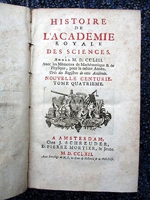 Immagine del venditore per Histoire de l'Acadmie Royale Des Sciences. Anne 1753. M.DCCLIII. Avec les Memoires De Mathematique et De Physique pour la Meme Annee, Tirs des Registres de l'Acadmie. Nouvelle Centurie. Tome Quatrieme. venduto da Tony Hutchinson