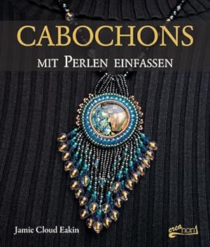 Image du vendeur pour Cabochons mit Perlen einfassen mis en vente par BuchWeltWeit Ludwig Meier e.K.