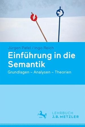 Image du vendeur pour Einfhrung in Die Semantik : Grundlagen - Analysen - Theorien -Language: german mis en vente par GreatBookPrices