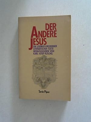 Der andere Jesus. Ein Lesebuch moderner literarischer Texte.