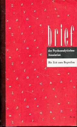 Seller image for Brief der Psychoanalytischen Assoziation. Die Zeit zum Begreifen. Brief Nr. 11 vom 15. Juni 1993. for sale by Fundus-Online GbR Borkert Schwarz Zerfa