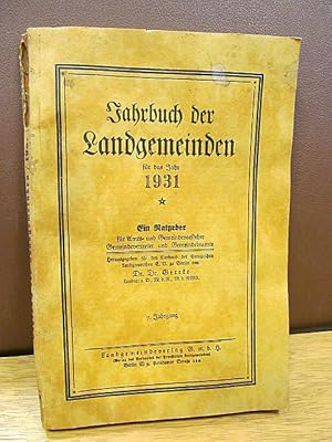 Bild des Verkufers fr Jahrbuch der Landgemeinden fr das Jahr 1931. Ein Ratgeber fr Amts- nd Gemeindevorsteher, Gemeindevertreter und Gemeindebeamte. 7. Jahrgang. zum Verkauf von Antiquariat Friederichsen