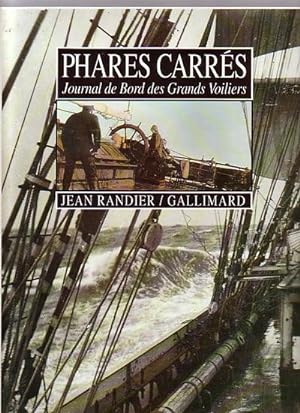 Bild des Verkufers fr PHARES CARRES - Journal de Bord des Grands Voiliers zum Verkauf von Jean-Louis Boglio Maritime Books