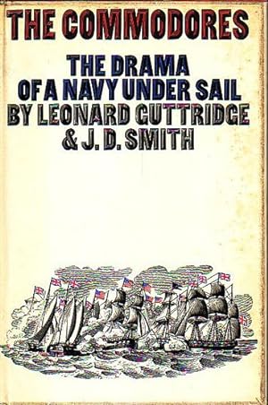 Bild des Verkufers fr THE COMMODORES - The Drama of a Navy under Sail zum Verkauf von Jean-Louis Boglio Maritime Books