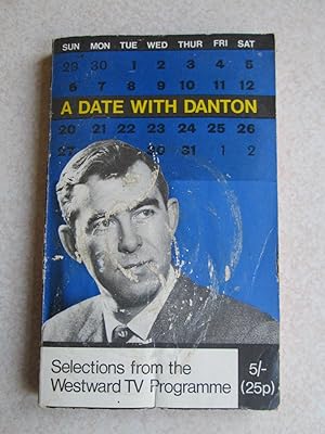A Date With Danton. Selections from the Westward TV Programme
