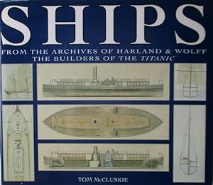 Bild des Verkufers fr SHIPS - From the Archives of Harland & Wolff, the Builders of the Titanic zum Verkauf von Jean-Louis Boglio Maritime Books