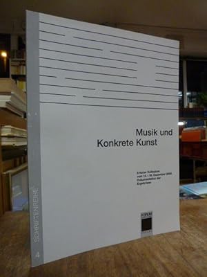 Musik und konkrete Kunst - Erfurter Kolloquium vom 14. - 16.12.2000 - Dokumentation der Ergebnisse,