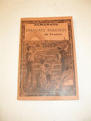 ALMANACH DES SYNDICATS AGRICOLES DE FRANCE ANNEE 1907