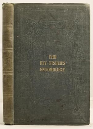 The Fly-Fisher's Entomology, illustrated by coloured representations etc.etc.