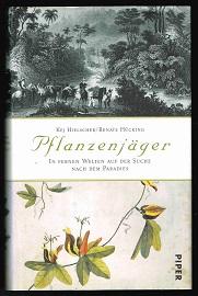 Immagine del venditore per Pflanzenjger: In fernen Welten auf der Suche nach dem Paradies. - venduto da Libresso Antiquariat, Jens Hagedorn