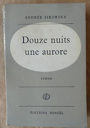 Seller image for Douze nuits une aurore. for sale by librairie sciardet