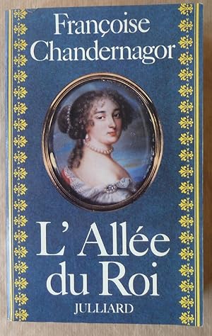 Image du vendeur pour L'Alle du Roi. Souvenirs de Franoise d'Aubign Marquise de Maintenon pouse du Roi de France. mis en vente par librairie sciardet