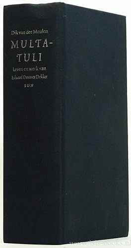 Bild des Verkufers fr Multatuli. Leven en werk van Eduard Douwes Dekker. zum Verkauf von Antiquariaat Isis