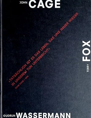 Bild des Verkufers fr John Cage - Texte-Bilder-Musik / Terry Fox - Raum-Text-Skulptur / Gudrun Wassermann - Schatten-Licht-Klang. zum Verkauf von Versandantiquariat Ruland & Raetzer
