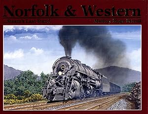 Norfolk & Western: Steam's Last Stand