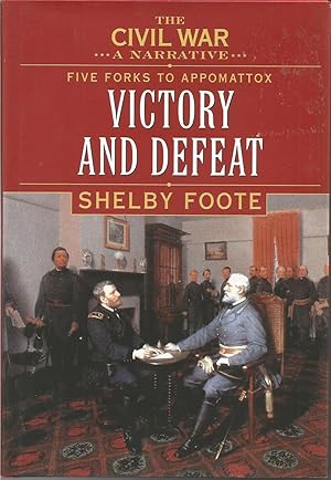 The Civil War: A Narrative: Five Forks to Appomattox: Victory and Defeat (# 9 in series)